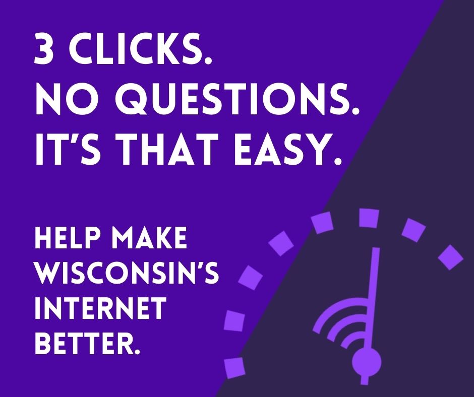 help make Wisconsin's internet better.